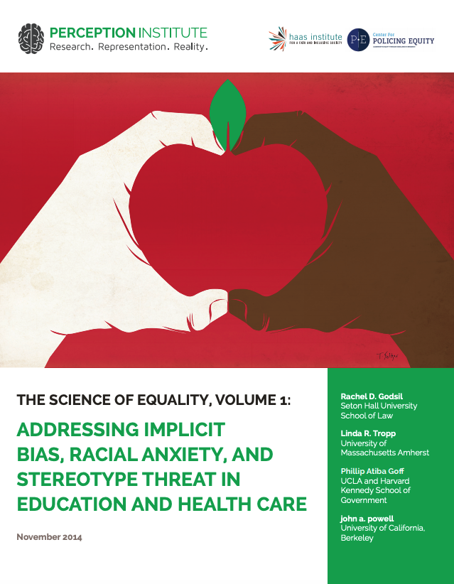 Haas Institute Co-Releases Science of Equality Report: Addressing Implicit Bias, Racial Anxiety, and Stereotype Threat in Education and Health Care