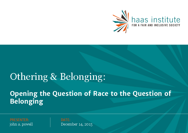 Image on Othering & Belonging: Opening the Question of Race to the Question of Belonging